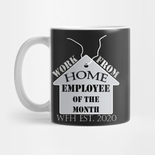 Work From Home Employee of The Month Wfh Est. 2020 Entrepreneur Funny Mug